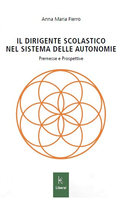 Il dirigente scolastico nel sistema delle autonomie. Premesse e prospettive