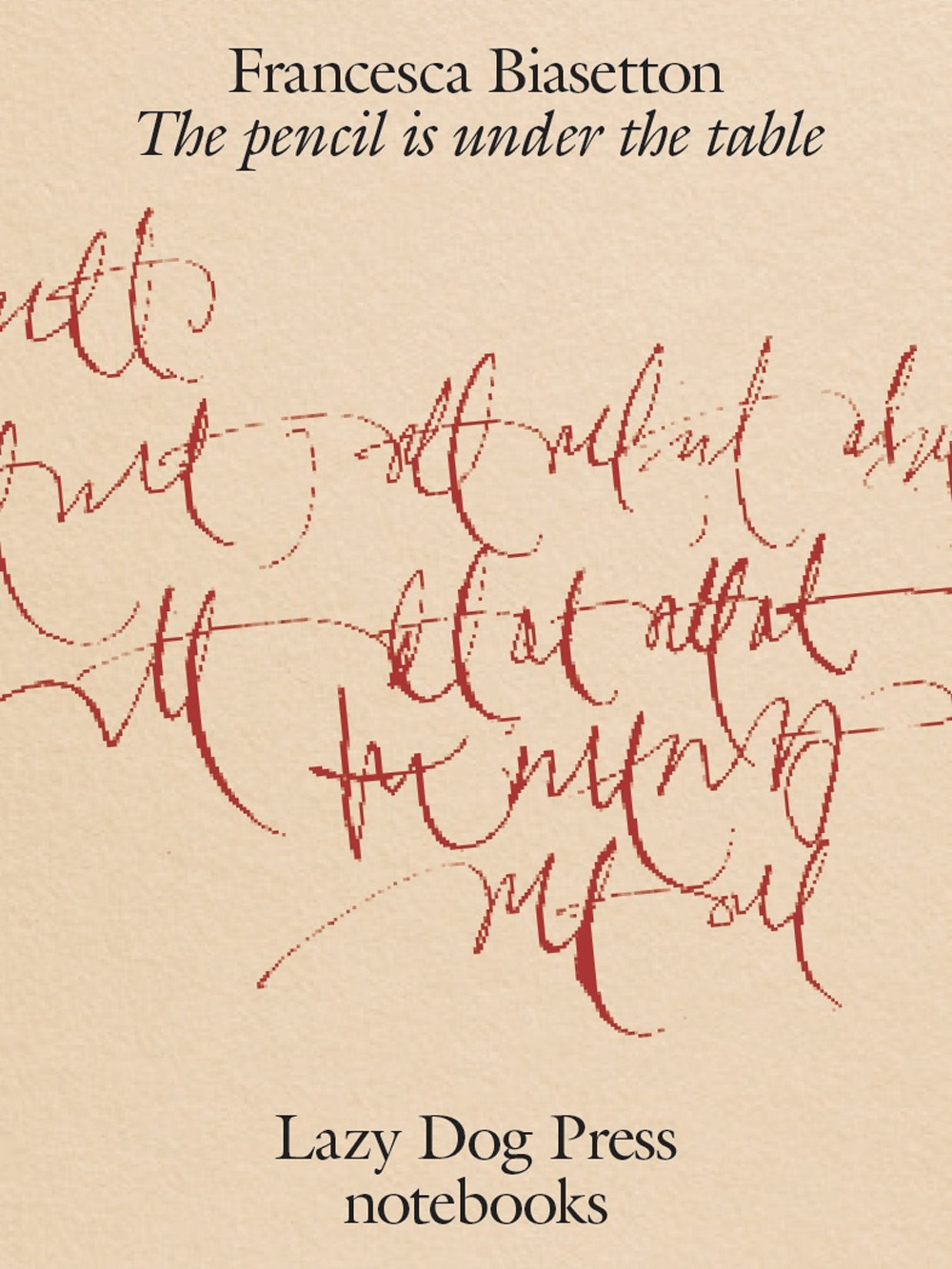 The pencil is under the table