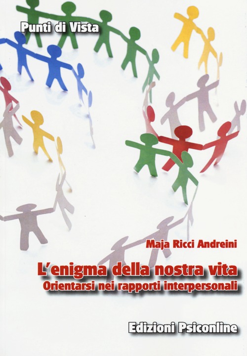 L'enigma della nostra vita. Orientarsi nei rapporti interpersonali