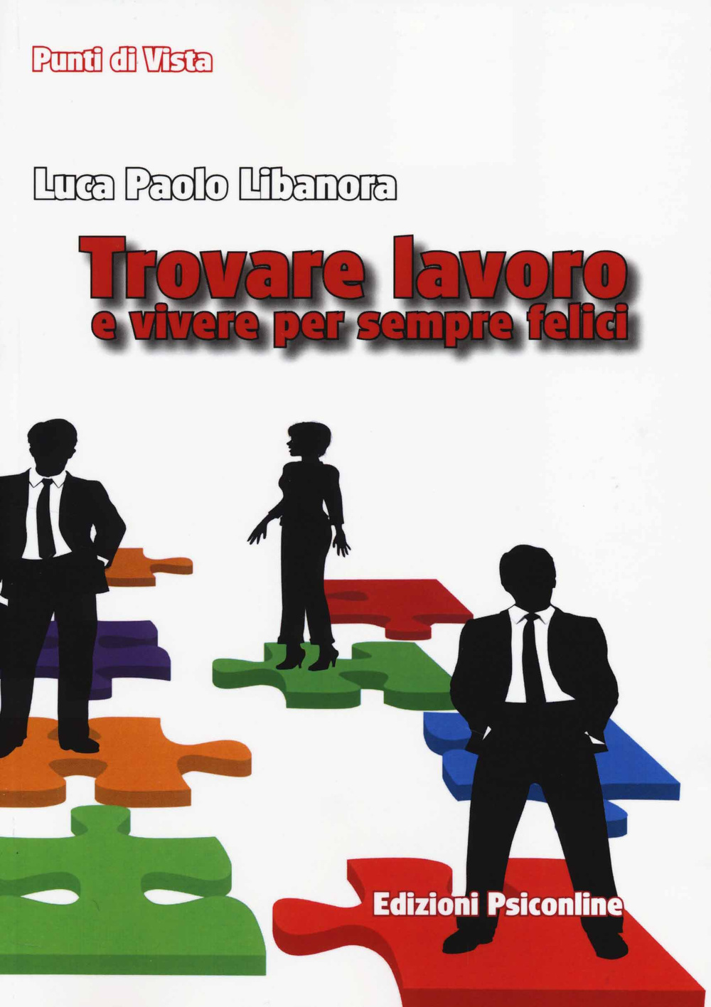 Trovare lavoro e vivere per sempre felici