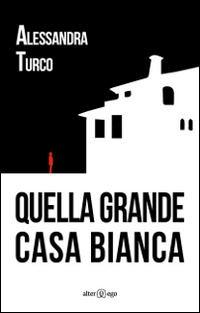 Quella grande casa bianca