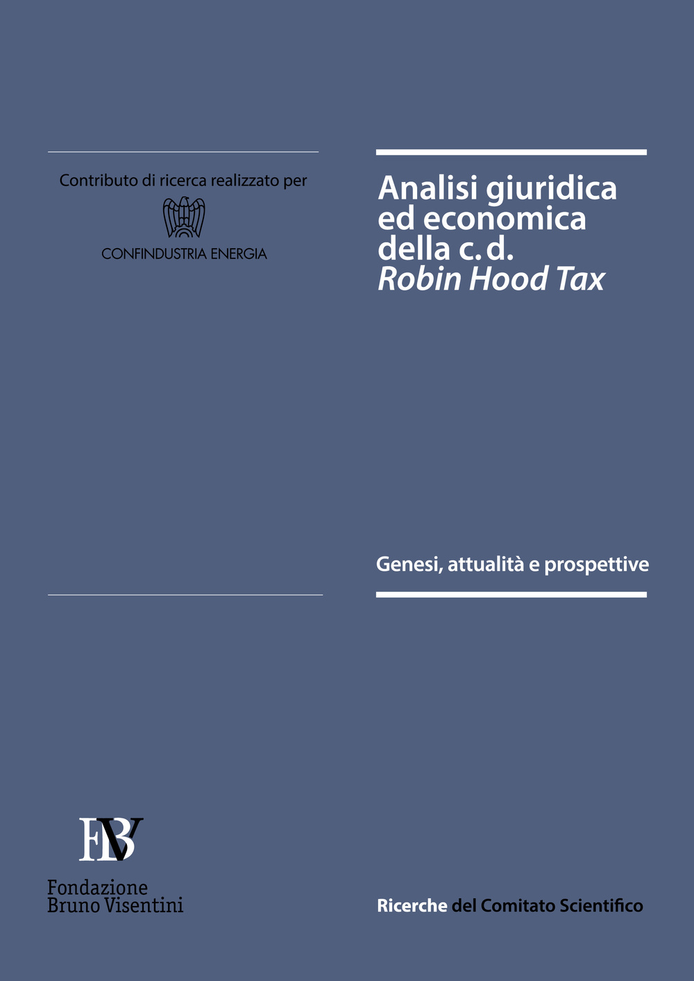 Analisi giuridica ed economica della c.d. Robin Hood Tax