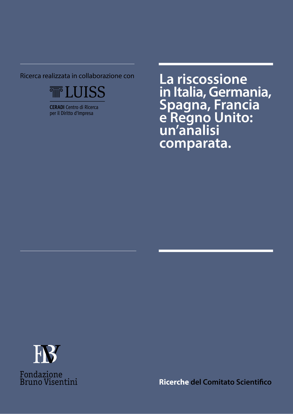 La riscossione in Italia, Germania, Spagna, Francia e Regno Unito. Un'analisi comparata