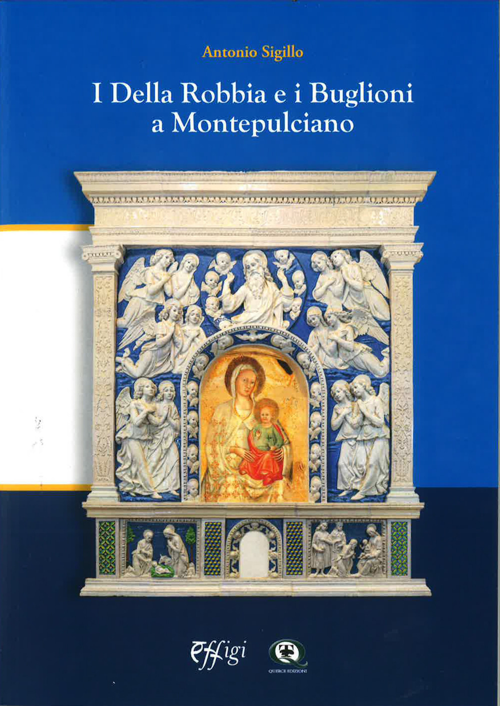 I Della Robbia e i Buglioni a Montepulciano