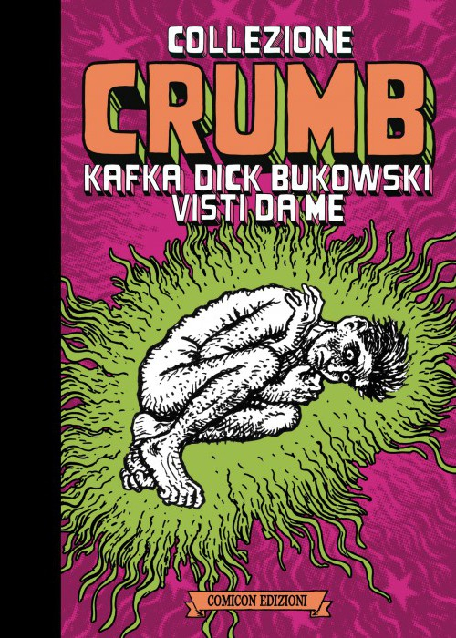 Collezione Crumb. Vol. 1: Kafka, Dick, Bukowski visti da me