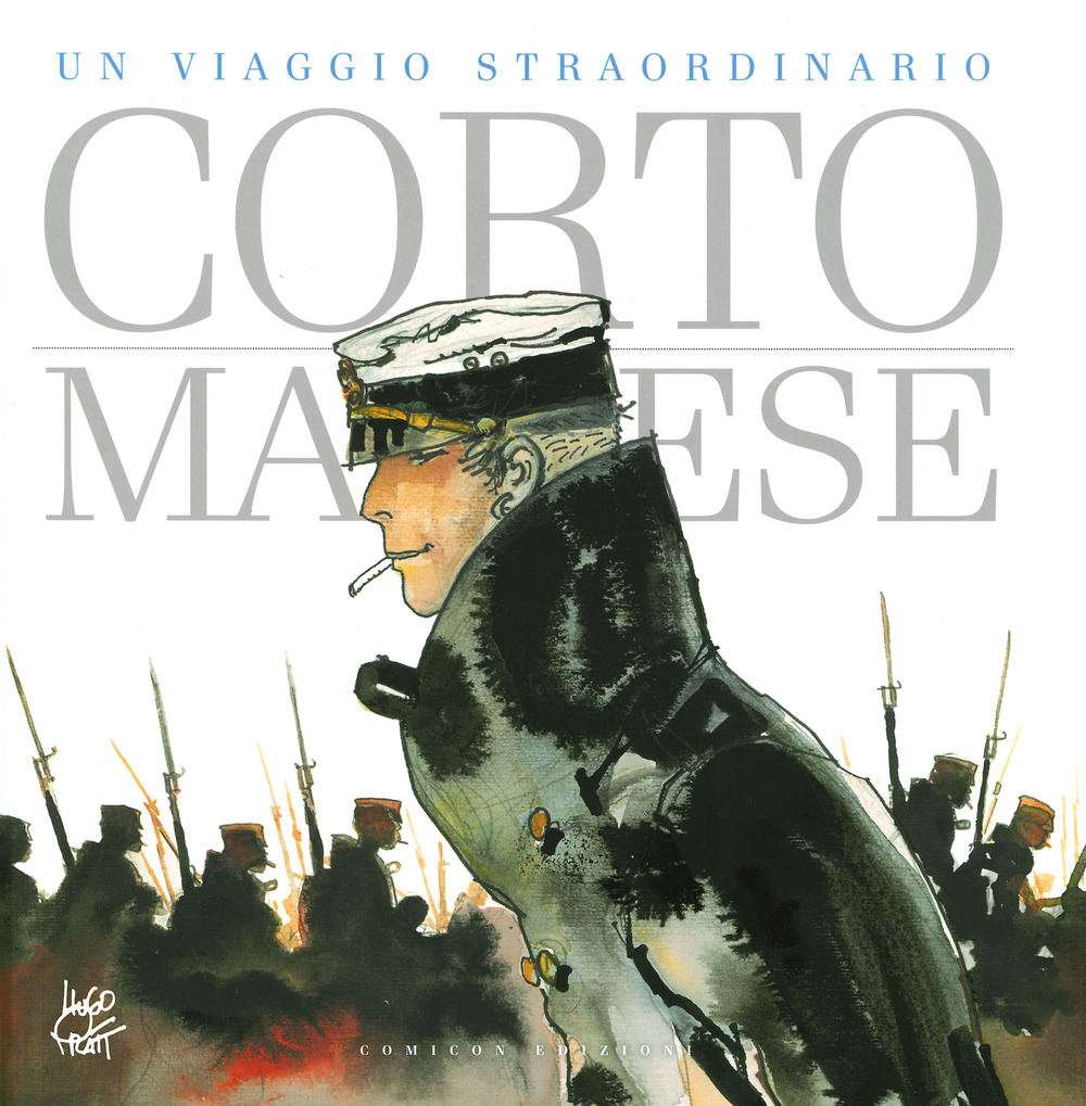 Corto Maltese. Un viaggio straordinario. Catalogo della mostra (Napoli, 25 aprile-9 settembre 2019)