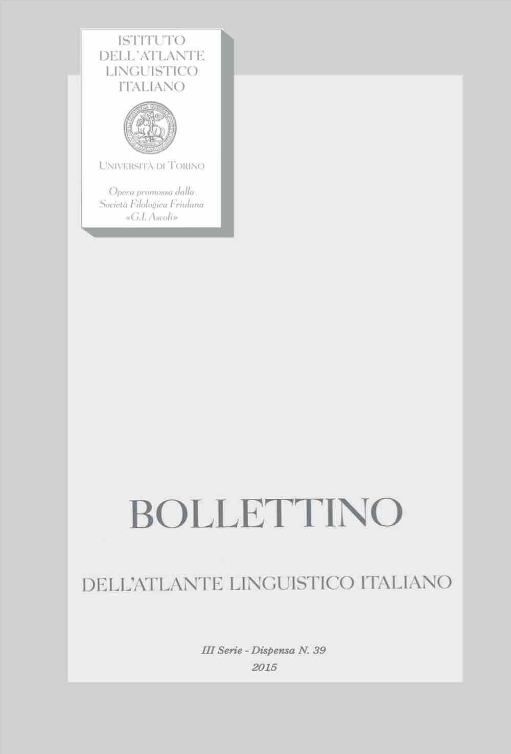 Bollettino dell'Atlante Linguistico Italiano. 3ª serie. Vol. 39