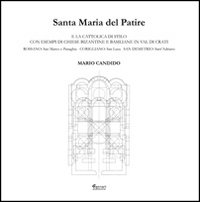 Santa Maria del Patire e la Cattolica di Stilo con esempi di chiese bizantine e basiliane in Val di Crati