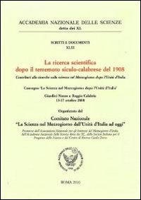 La ricerca scientifica dopo il terremoto siculo-calabrese del 1908. Contributi alle ricerche sulla scienza nel Mezzogiorno dopo l'unità d'Italia