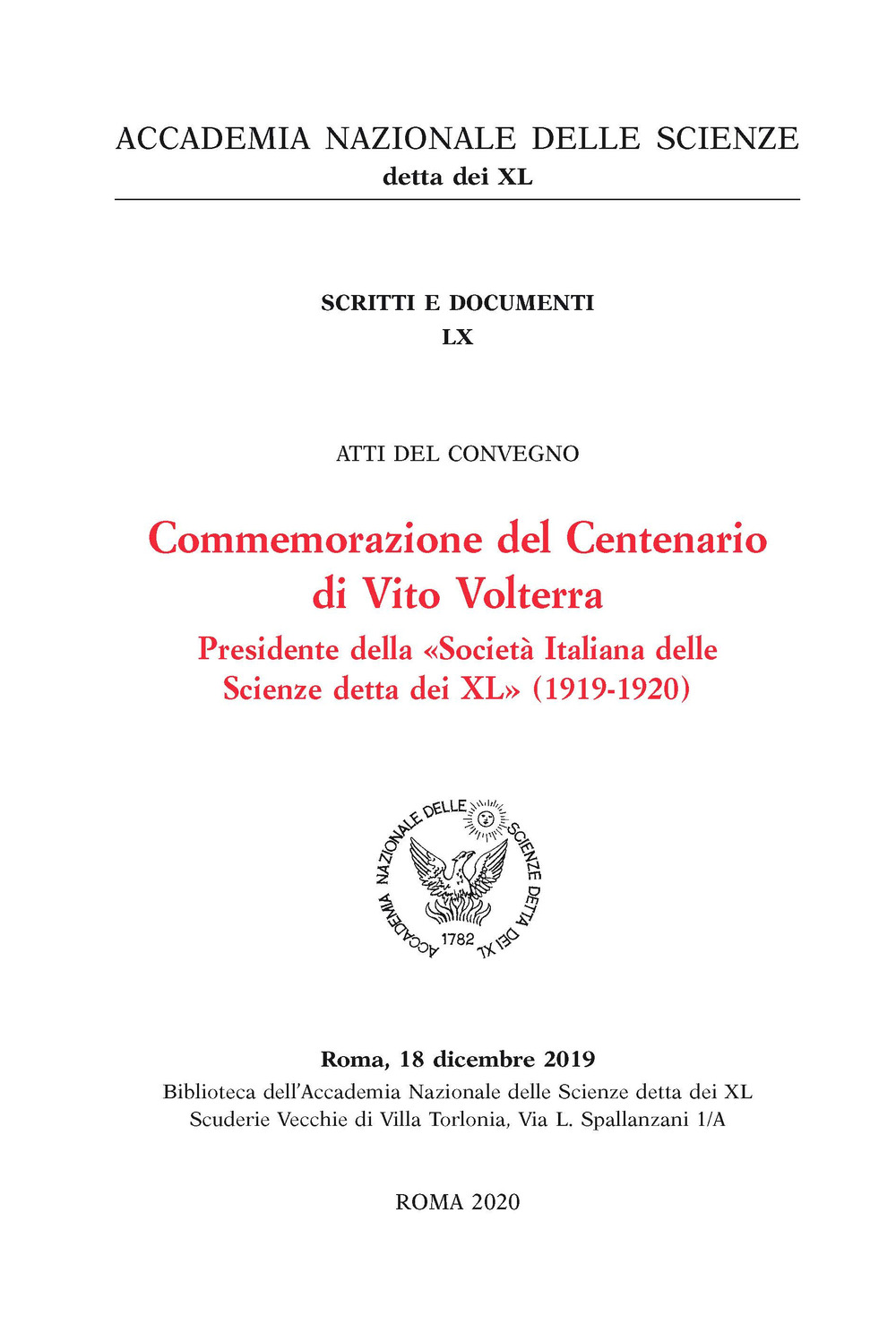 Commemorazione del centenario di Vito Volterra presidente della «Società Italiana delle Scienze detta dei XL» (1919-1920). Atti del convegno (Roma, 18 dicembre 2019)