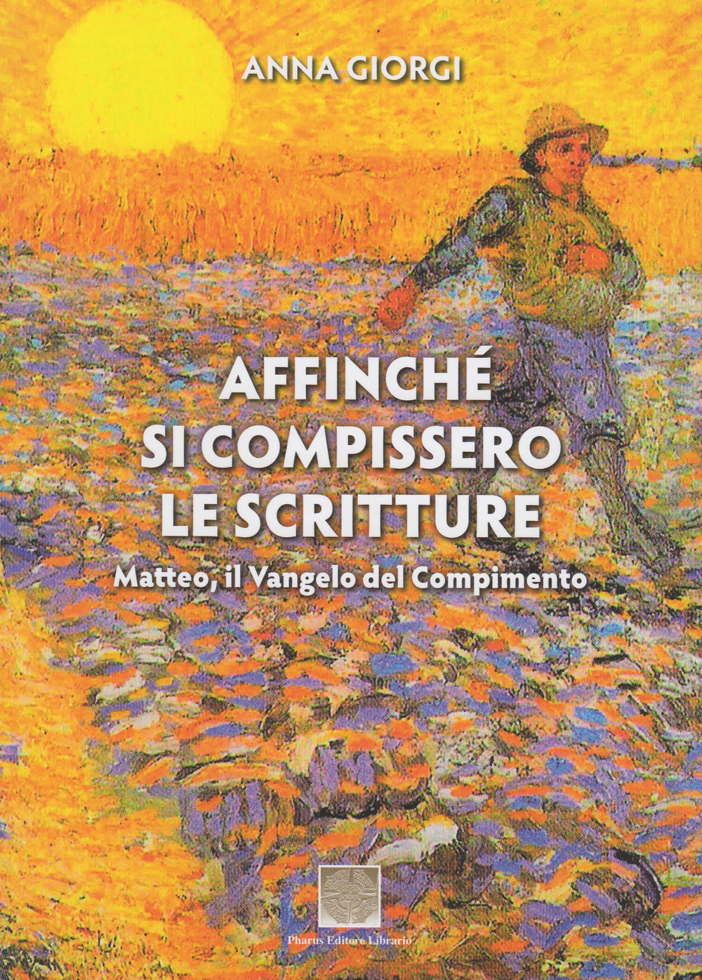 Affinché si compissero le scritture
