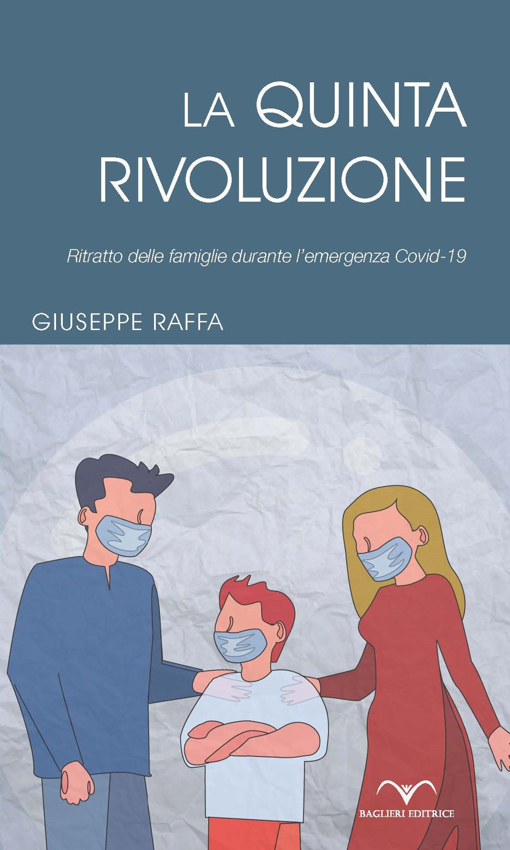 La quinta rivoluzione. Ritratto delle famiglie durante l'emergenza Covid-19