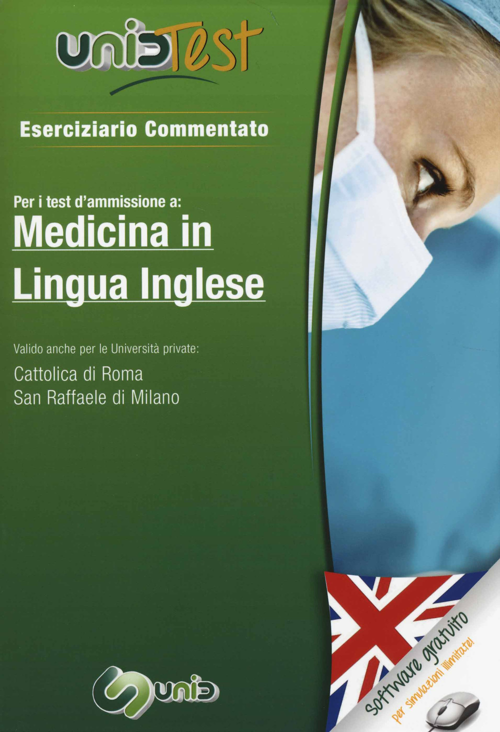 UnidTest 1. Eserciziario commentato per medicina in lingua inglese. Eserciziario commentato per i test di ammissione..