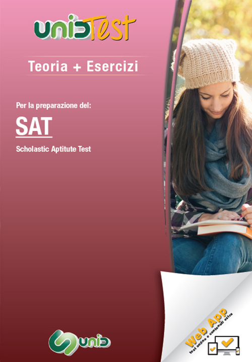 Teoria più esercizi. Per la preparazione del SAT (Scholastic Aptitude Test)