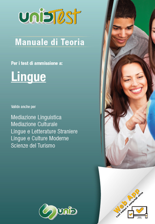 Manuale di teoria. Per i test di ammissione a: Lingue.  Valido anche per: mediazione linguistica, mediazione culturale, lingue e letterature straniere, lingue e culture moderne, scienze del turismo