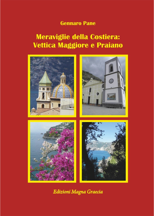 Meraviglie della Costiera: Vettica Maggiore e Praiano