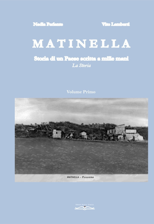 Matinella: Storia di un Paese scritta a mille mani