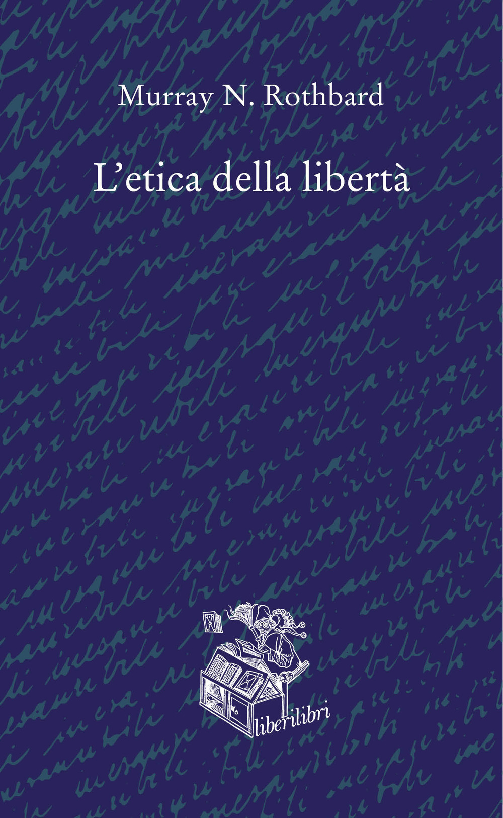 L'etica della libertà