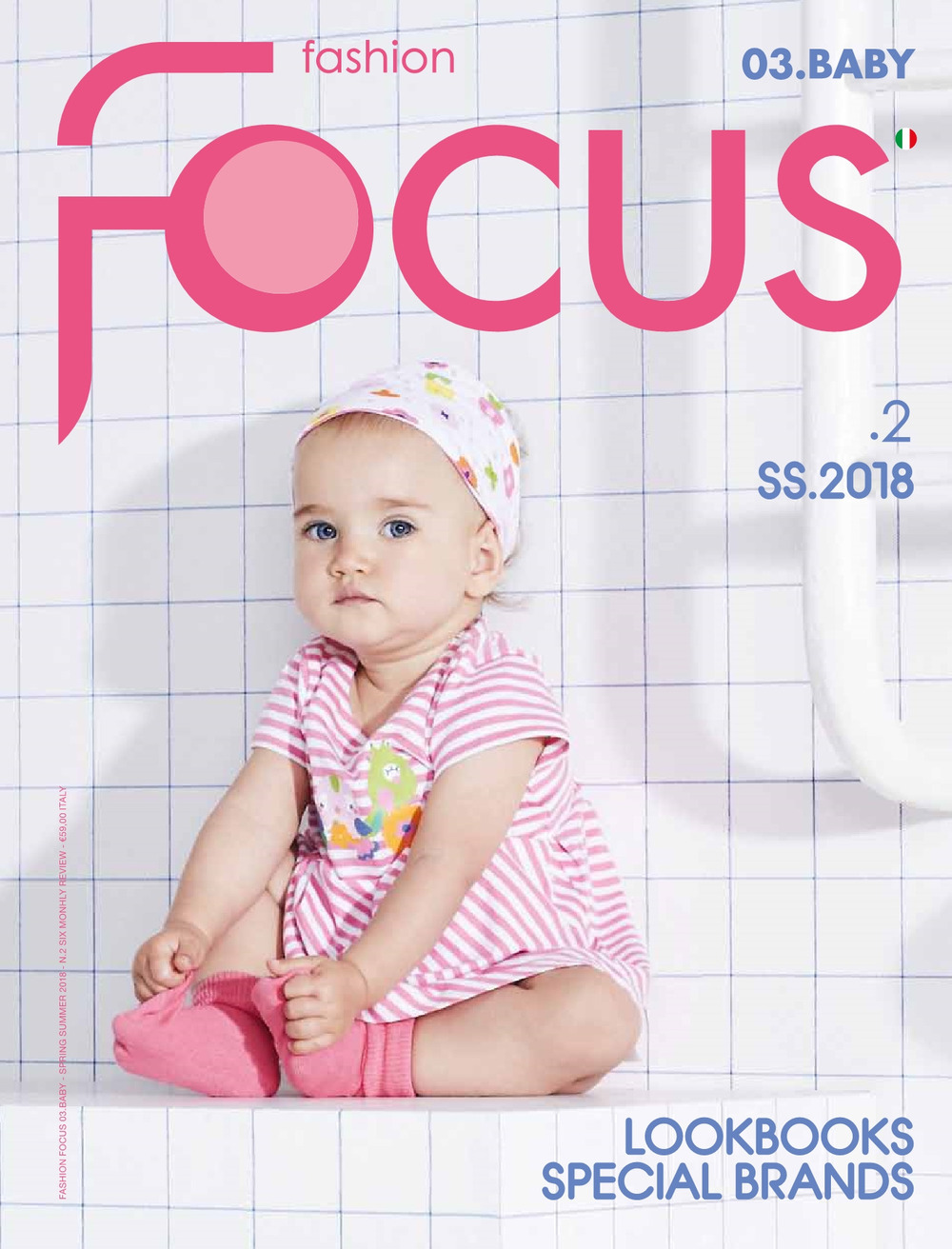 Fashion Focus. 0-3 Baby. Ediz. inglese e italiana. Vol. 2: S/S 2018