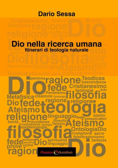 Dio nella ricerca umana. Itinerari di teologia naturale