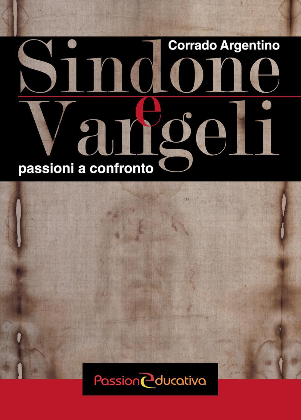 Sindone e Vangeli. Passioni a confronto