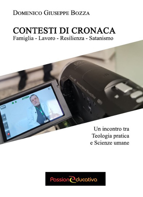 Contesti di cronaca. Famiglia, lavoro, resilienza, satanismo