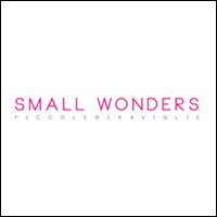 Small wonders-Piccole meraviglie