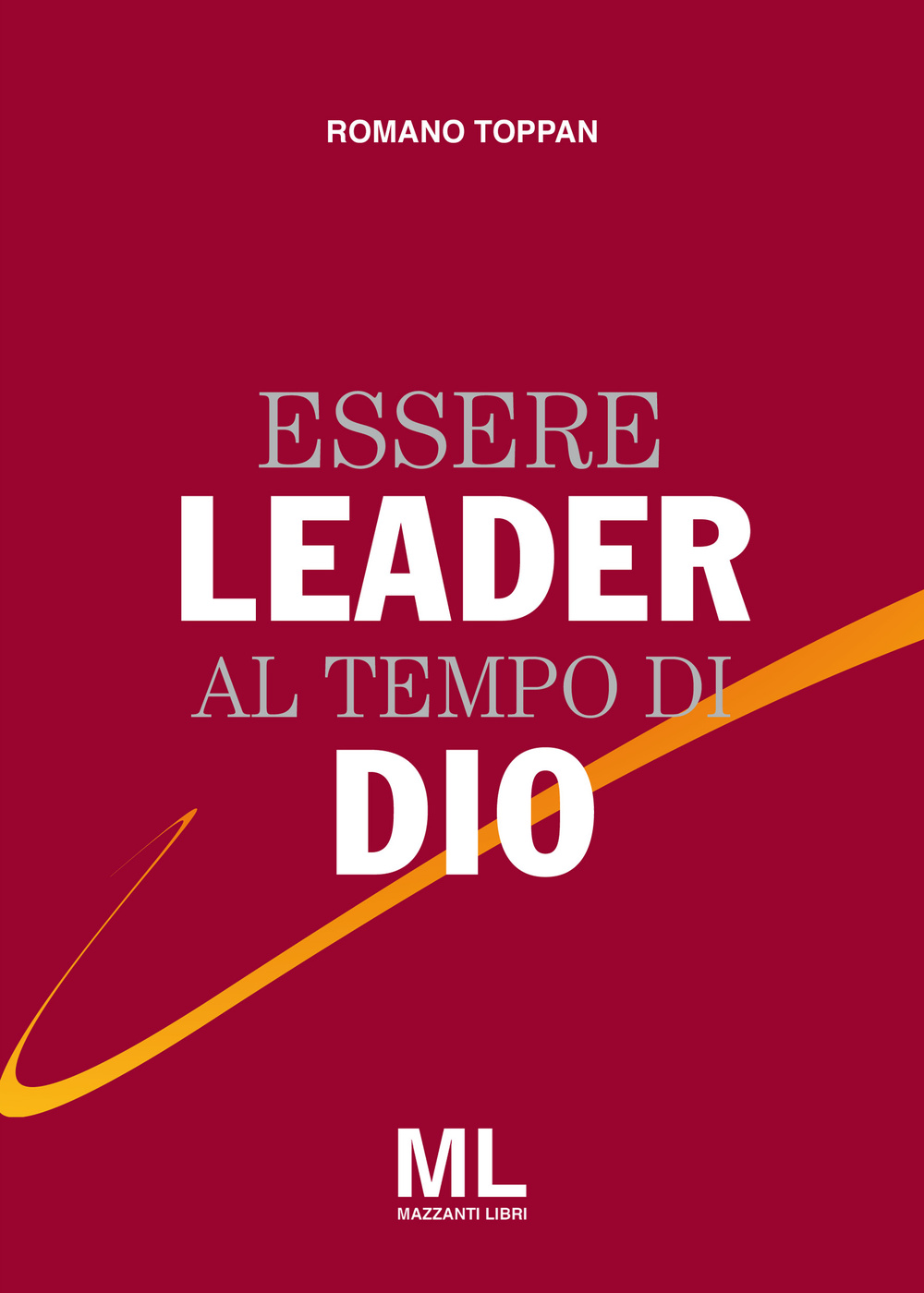 Essere leader al tempo di Dio