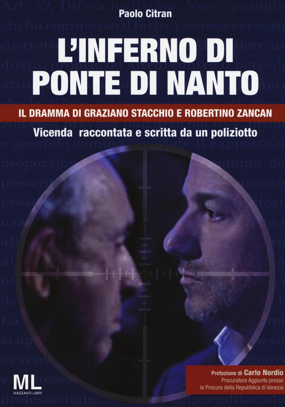 L'inferno di ponte di Nanto. Il dramma di Graziano Stacchio e Robertino Zancan