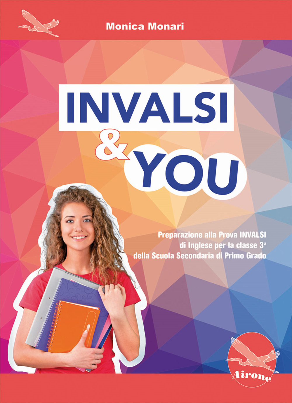 Invalsi & You. Preparazione alla Prova INVALSI di Inglese per la classe 3»ª della scuola secondaria di primo grado