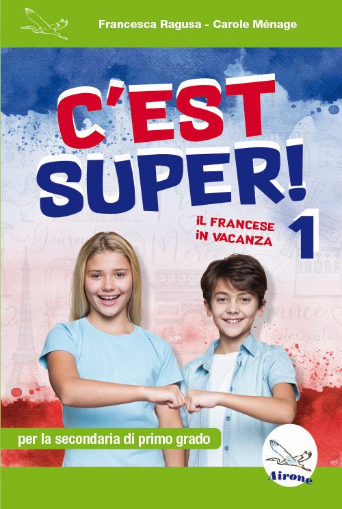 C'est super! 1. Il francese in vacanza