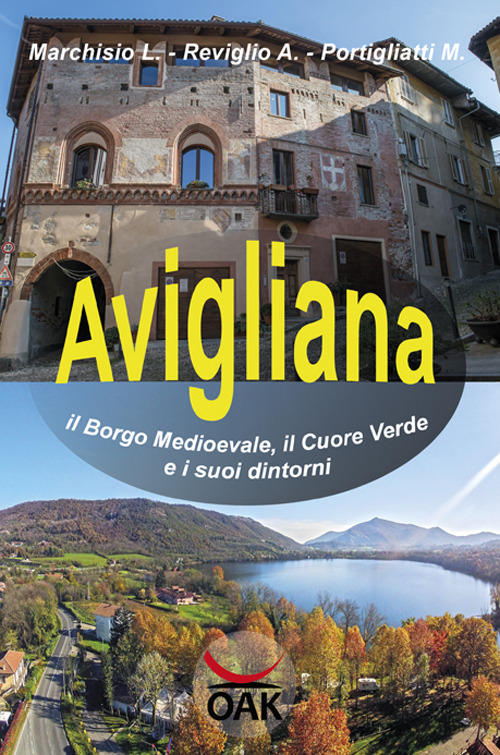 Avigliana, il borgo medioevale, il cuore verde e i suoi dintorni