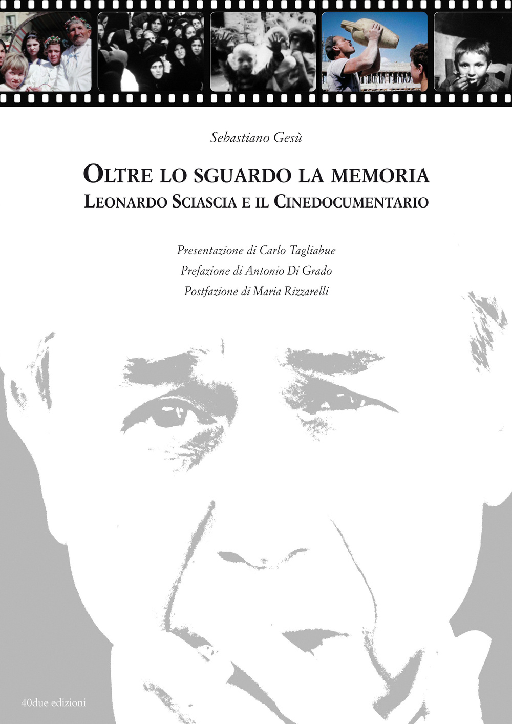 Oltre lo sguardo la memoria. Leonardo Sciascia e il cinedocumentario