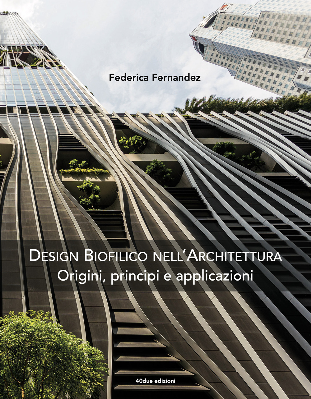 Design biofilico nell'architettura. Origini, principi e applicazioni