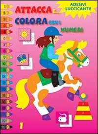 Attacca e colora con i numeri. Con adesivi. Vol. 1