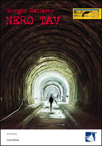 Nero TAV. Morte ad alta velocità