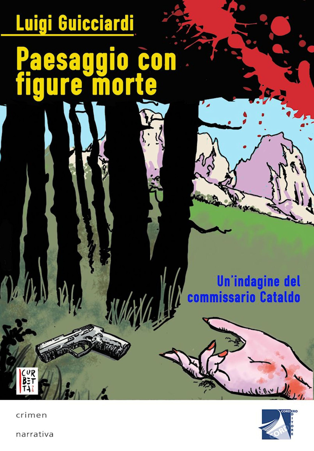 Paesaggio con figure morte. Un'indagine del commissario Cataldo