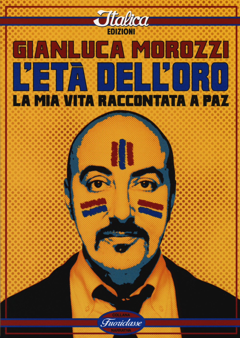 L'età dell'oro. La mia vita raccontata a Paz