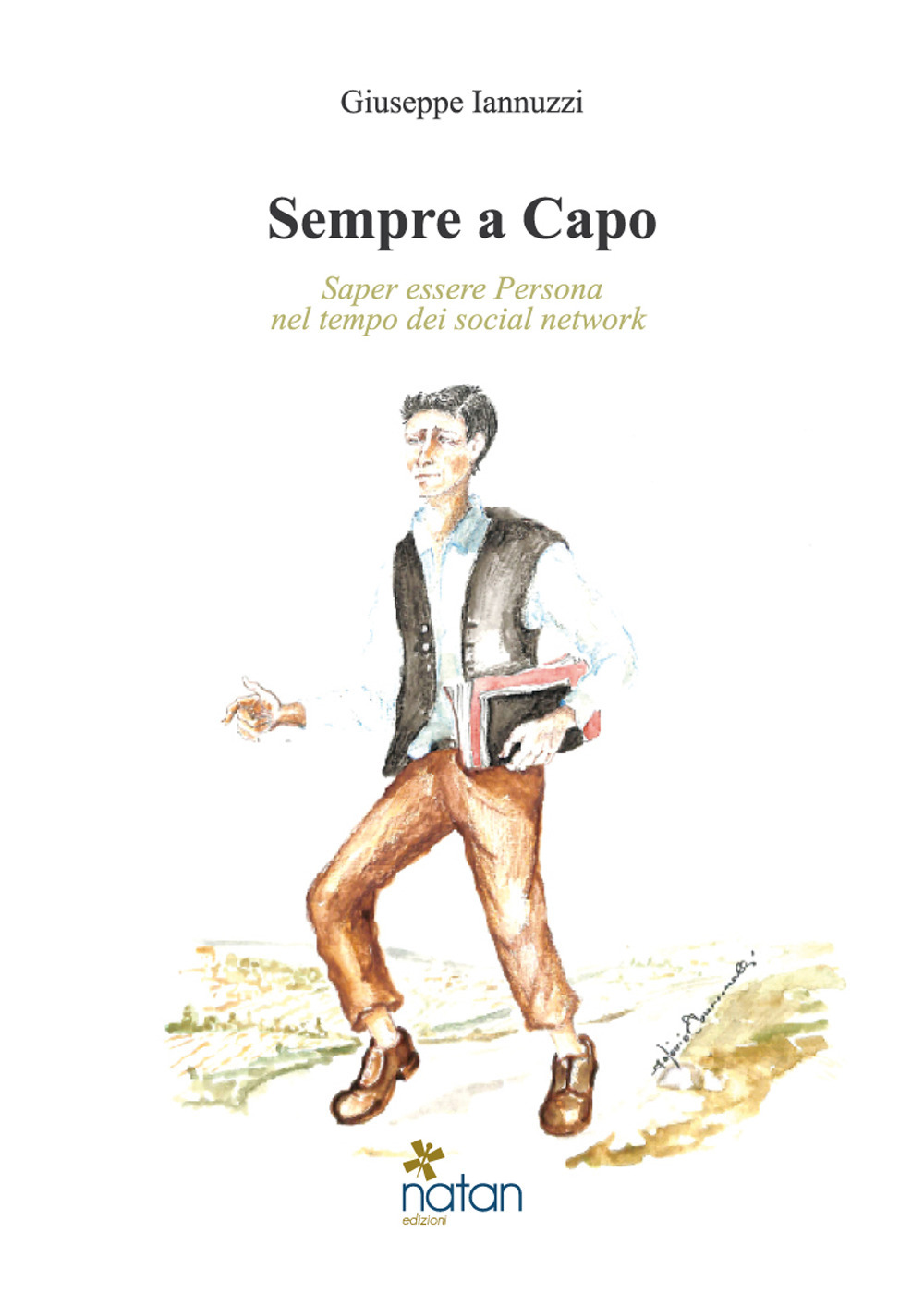 Sempre a capo. Saper essere persona nel tempo dei social network