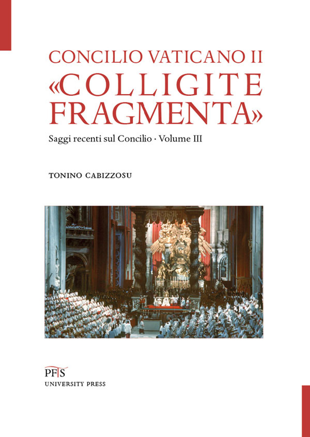 «Colligite fragmenta». Saggi recenti sul Concilio. Vol. 3