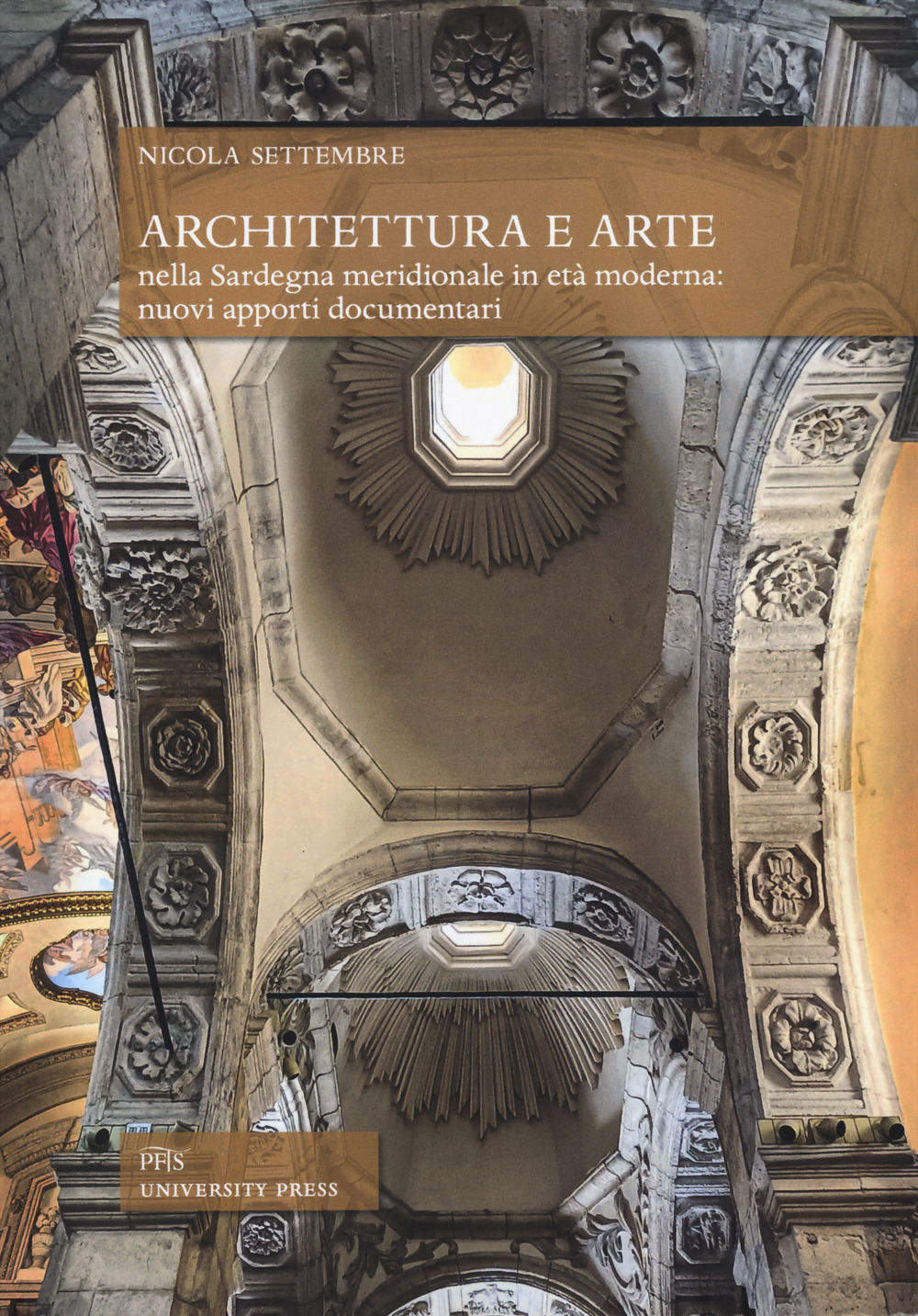 Architettura e arte nella Sardegna meridionale in età moderna: nuovi apporti documentari