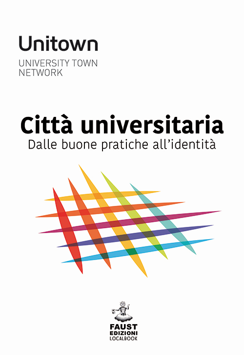 Città universitaria. Dalle buone pratiche all'identità