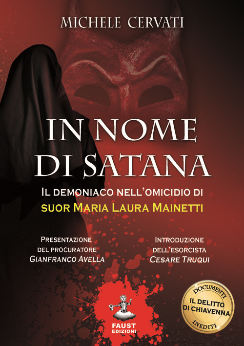 In nome di Satana. Il demoniaco nell'omicidio di suor Maria Laura Mainetti