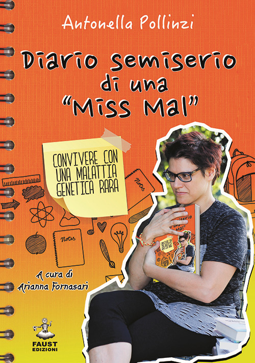 Diario semiserio di una «Miss Mal». Convivere con una malattia genetica rara