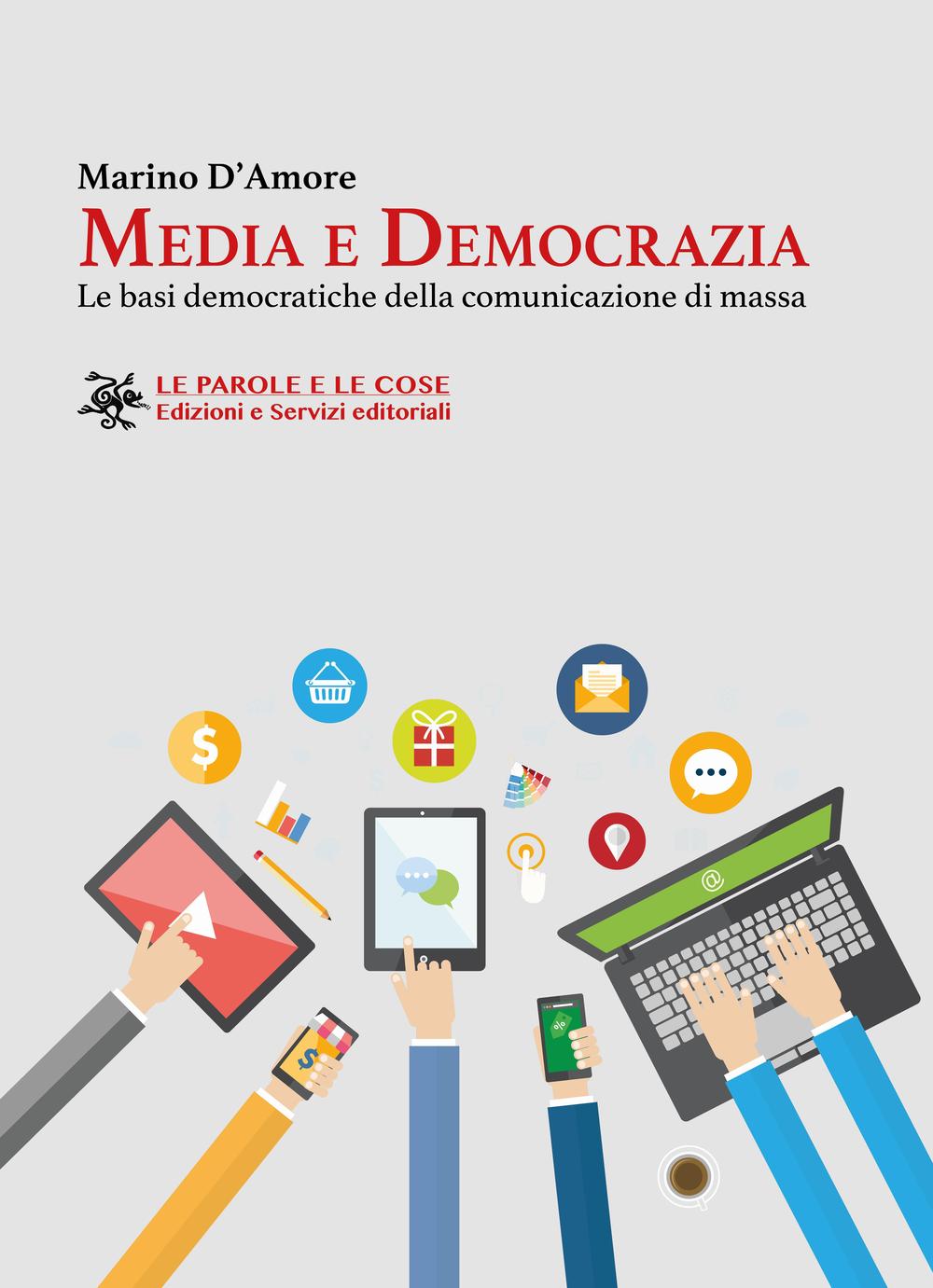 Media e democrazia. Le basi democratiche della comunicazione di massa