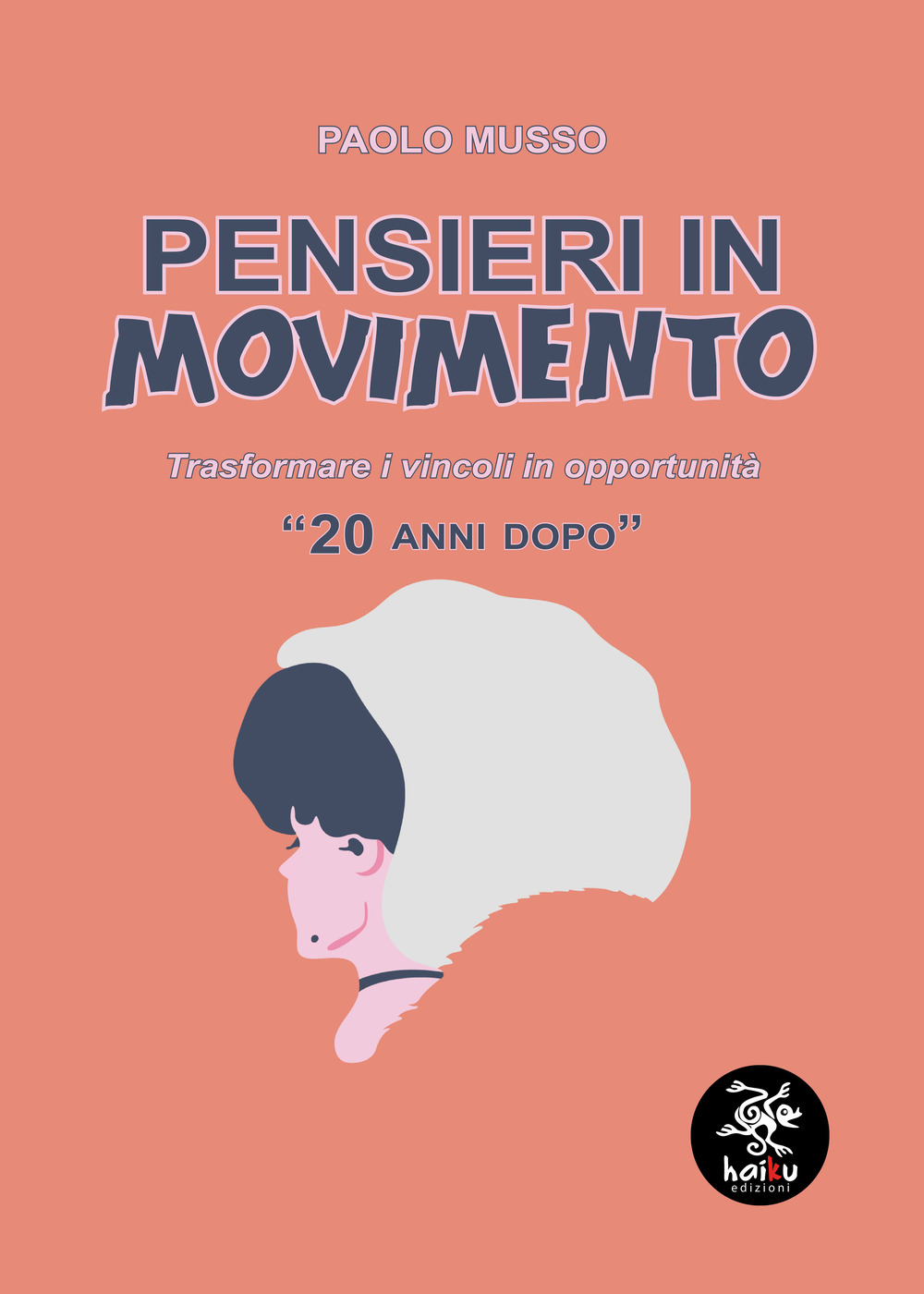 Pensieri in movimento («20 anni dopo»). Trasformare i vincoli in opportunità