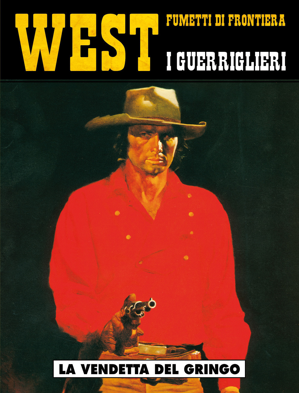 La vendetta del gringo. I guerriglieri. Vol. 1