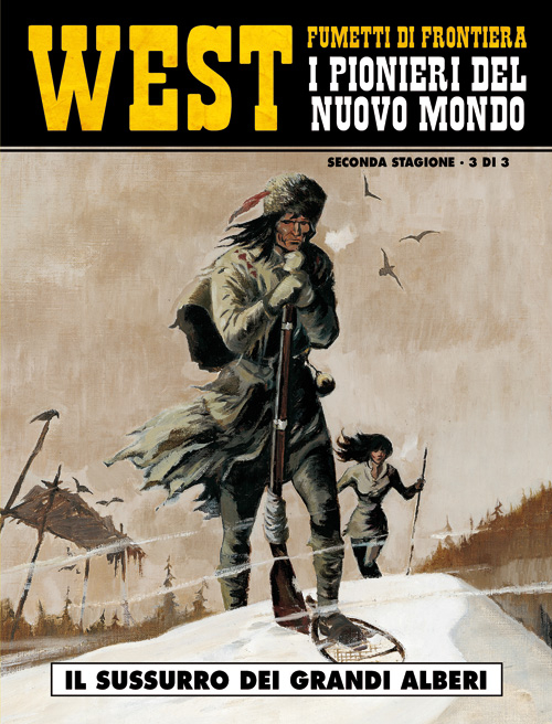 Il sussurro dei grandi alberi. West. I pionieri del nuovo mondo. Vol. 11