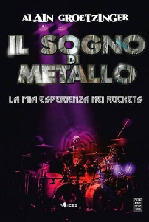 Il sogno di metallo. La mia esperienza nei Rockets