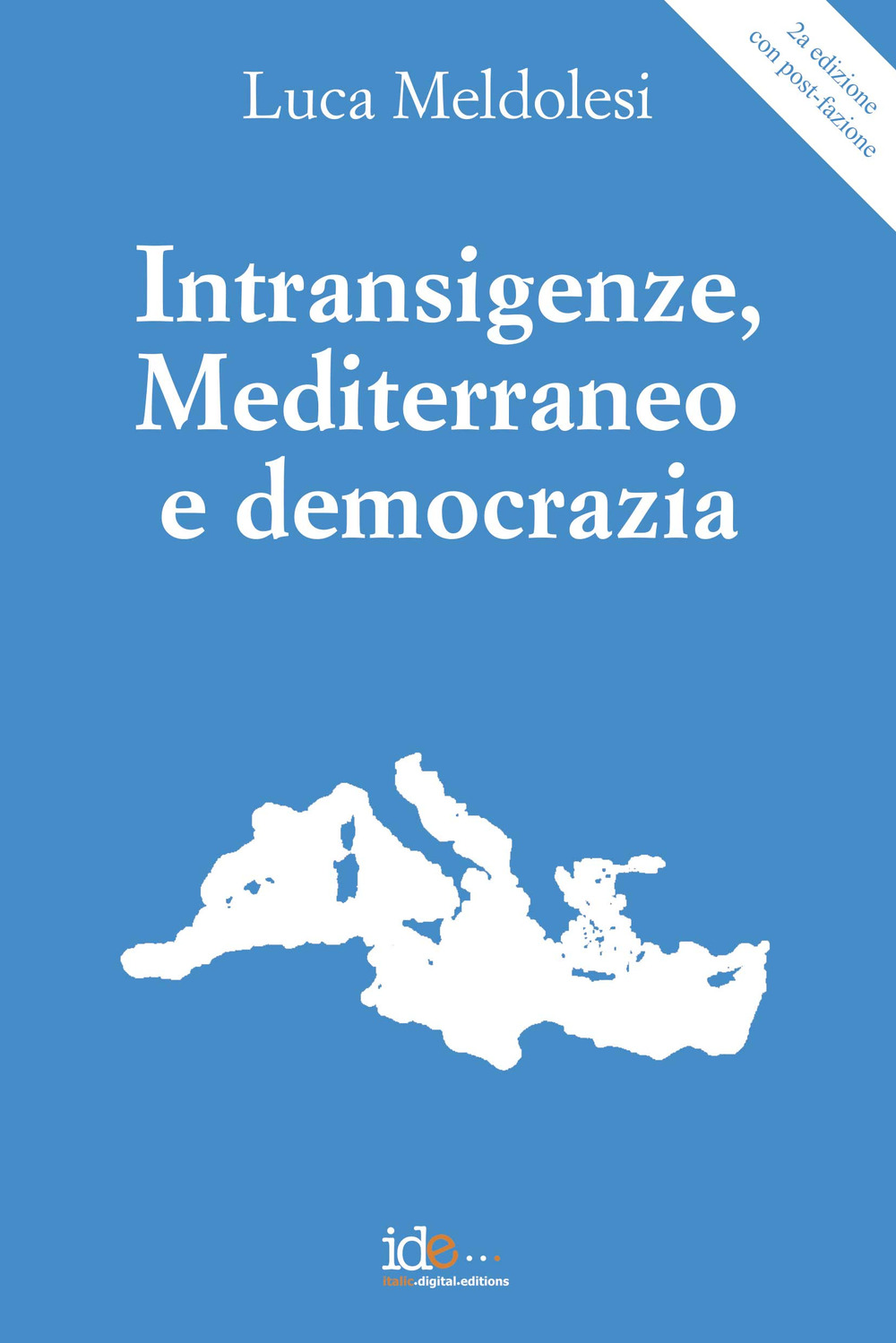 Intransigenze, mediterraneo e democrazia